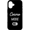 Cosmo Mode On Name Funny Birthday Custodia per iPhone 16 Modalità Cosmo Activa Nome Divertente
