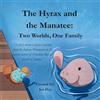 Captain Steve's Delta Adventures LLC The Hyrax and the Manatee: Two Worlds, One Family