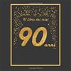 CREATESPACE Il libro dei miei 90 anni: 21x21cm - 75 pagine - biglietti d'auguri - idea regalo di compleanno - buo compleanno - libro degli opsiti di compleanno - guestbook