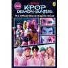 Puffin KPop Demon Hunters: The Official Movie Graphic Novel: The Official Retelling in Comic Form