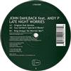 John Dahlbaeck Late Night Worries (Vinyl LP)