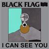 Black Flag I Can See You (Vinyl LP) 12" EP