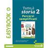 Edizioni Scolastiche Bruno Mondadori Tutto è storia. Easybook. Per la Scuola media. Con e-book. Con espansione online (Vol. 2)