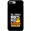Funny Duck Lover & Cute Waterfowl Appare Custodia per iPhone 7 Plus/8 Plus Sì, ho davvero bisogno di tutte queste papere di gomma Funny Duck Lover