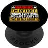 Warning Retired Know Talk Sarcastic Funn Attenzione Sono in pensione, so tutto e ho un sacco di Tim PopSockets PopGrip Adesivo