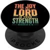 Bible Verse Nehemiah 8:10 Tees Apparel C La gioia del Signore Bibbia Scrittura Neemia 8:10 PopSockets PopGrip Adesivo