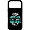 girls mom two girls mom mom pride daught Custodia per iPhone 17 Pro Max Orgogliosa madre di due ragazze fantastiche