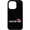 roadtrip aunt travel car highway fun aun Custodia per iPhone 13 Pro Roadtrip Zia Viaggio Auto Divertimento