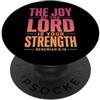 Bible Verse Nehemiah 8:10 Tees Apparel C La gioia del Signore Bibbia Scrittura Neemia 8:10 PopSockets PopGrip Adesivo