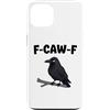 Funny F-Caw-F Gear Custodia per iPhone 13 F Caw F | Umorismo meme uccello corvo nero corvo divertente