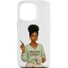 Inspirational Motivational Melanin Shop Custodia per iPhone 13 Pro energia originale crea sé positivo donna nera di tutti i giorni