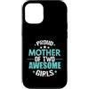 girls mom two girls mom mom pride daught Custodia per iPhone 12/12 Pro Orgogliosa madre di due ragazze fantastiche