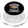 Camping Lover Humor Quote - DressedForDu Ho finito di adulare Dove è il mio camper Camping Van PopSockets PopGrip per MagSafe