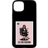 Funny Mexican Designs for Mujeres Custodia per iPhone 15 Plus Funny Mexican Chingona Design - La Sin Filtro