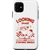 Sassy Sarcastic Single Humor Anti Valent Custodia per iPhone 11 Sembra affilato e rimanere single Sassy Anti Valentine