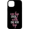 Fun Hip Replacement Surgery & Hip Surger Custodia per iPhone 15 Plus Un pulcino dell'anca con un nuovo anca - Divertente sostituzione dell'anca bionica