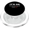 It's OK I'm On 500 mg Of Fukitol Funny S Va bene, sono su 500 mg di Fukitol sarcasmo divertente, mamma, papà PopSockets PopGrip per MagSafe