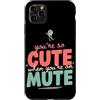 Remote Work Humor Hub Custodia per iPhone 11 Pro Max Sei così carino quando sei su Muto Zoom Umorismo ufficio