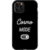 Cosmo Mode On Name Funny Birthday Custodia per iPhone 11 Pro Modalità Cosmo Activa Nome Divertente