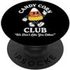 Funny Candy Corn Sayings & Fun Candy Cor Candy Corn Club - Divertente atteggiamento inappropriato Caramelle di Halloween PopSockets PopGrip Adesivo