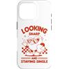 Sassy Sarcastic Single Humor Anti Valent Custodia per iPhone 16 Pro Sembra affilato e rimanere single Sassy Anti Valentine