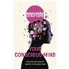 John Murray One Your Conscious Mind: Unravelling the greatest mystery of the human brain