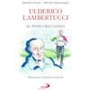 San Paolo Edizioni Ulderico Lambertucci. Al passo dell'anima