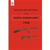 Naval & Military Press Ltd Weapons and Equipment of the North Korean Army 1950