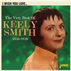 Keely Smith I Wish You Love... The Very Best of Keely Smith 1956-1959 (CD) Album