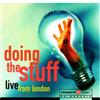 Doing the Stuff Live from London (CD)