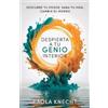 Paola Knecht Despierta a tu genio interior (Tascabile)