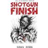Greg Rode Shotgun Finish (Tascabile) Sanctuary Chronicles