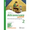 Lattes Attraversare. L'arte di diventare grandi leggendo. Con Mito ed epica e Letteratura. Per la Scuola media. Ediz. per la scuola (Vol. 2)