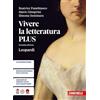 Zanichelli Vivere la letteratura Plus. Leopardi. Per le Scuole superiori