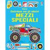 Usborne Mezzi speciali. Con adesivi. Ediz. illustrata