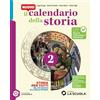 La Scuola SEI Il Nuovo calendario della storia. Storia per tutti. Per la Scuola media. Con espansione online (Vol. 2)