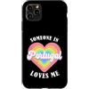 Someone Loves Me In Portugal Love PT Cou Custodia per iPhone 11 Pro Max Qualcuno in Portogallo mi ama Orgoglioso Portogallo portoghese