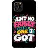 Family Pride Apparel Custodia per iPhone 11 Pro Max Non c'è una famiglia come quella che ho avuto umorismo