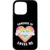 Someone Loves Me In Portugal Love PT Cou Custodia per iPhone 15 Pro Max Qualcuno in Portogallo mi ama Orgoglioso Portogallo portoghese