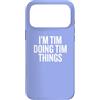 Funny Sarcastic TIM Custodia per iPhone 17 Pro Max I'M TIM DOING TIM THINGS Funny Unique