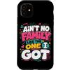 Family Pride Apparel Custodia per iPhone 11 Non c'è una famiglia come quella che ho avuto umorismo