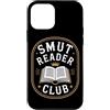 Funny Smutty Book Lovers Gifts For Women Custodia per iPhone 12 mini Smut Reader Smutty Dark Romance Spice Romance Romance Smutt Reader