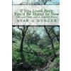 Stan G. Duncan If You Lived Here You'd be Home by Now: Life and Fait (Tascabile)