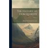 Miguel De Cervantes Saaved The History of Don Quixote; Volume (Copertina rigida)