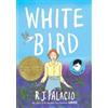 R. J. Palacio White Bird: A Wonder Story (A Graphic Novel) (Copertina rigida)
