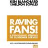 Kenneth Blanchard Sheldon Bowles Raving Fans! (Tascabile) One Minute Manager