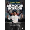 B Mi motor interior: No sé cómo terminará mi historia, pero en sus páginas nunca leerás que me rendí