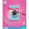 Paravia Scopri natura. Corso di scienze. Ediz. Annuale. Per la Scuola media. Con e-book. Con espansione online (Vol. 2)