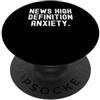 Modern Mind Humor notizie alta definizione ansia Sarcastico Witty PopSockets PopGrip Adesivo