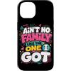 Family Pride Apparel Custodia per iPhone 14 Non c'è una famiglia come quella che ho avuto umorismo